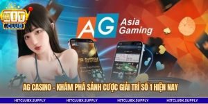 ag casino - khám phá sảnh cược giải trí số 1