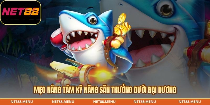Kinh nghiệm quản lý đạn khi chơi Bắn cá NET88