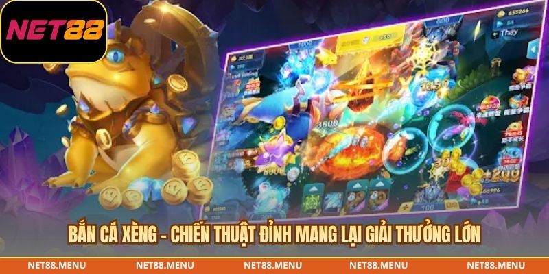 bắn cá xèng - chiến thuật đỉnh mang lại giải thưởng lớn