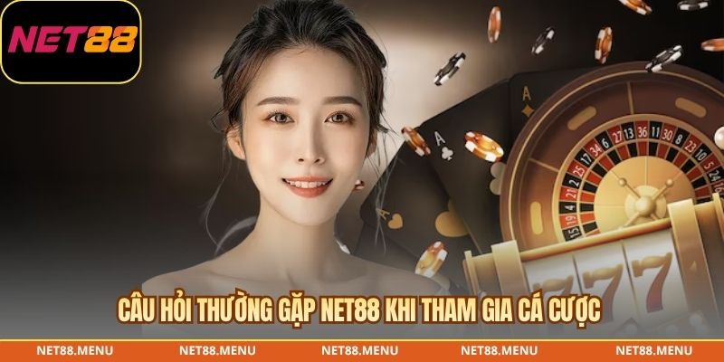 Câu Hỏi Thường Gặp NET88 – Thông Tin Người Mới Cần Biết Giải đáp về tài khoản và thời gian xử lý giao dịch