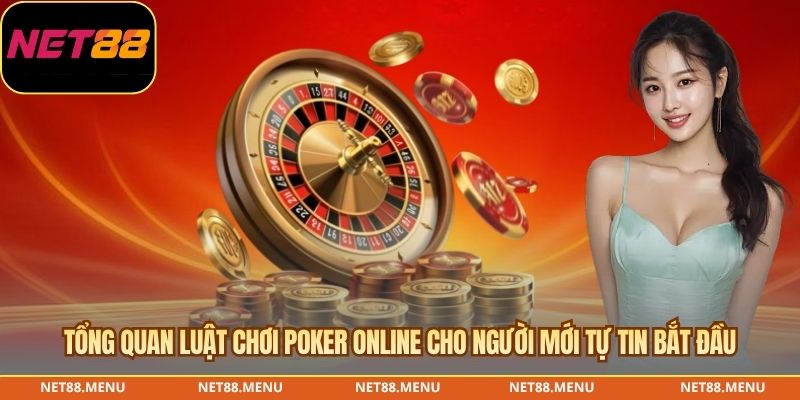 Luật Chơi Poker Online – Cách Chia Bài Và Thứ Hạng Tay Bài Cấu trúc một ván theo luật chơi poker online Texas Hold’em