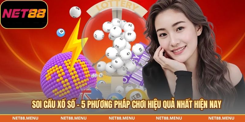 soi cầu xổ số - 5 phương pháp chơi hiệu quả nhất